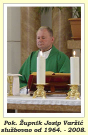 Velečasni Josip Varžić, župnik u Čemincu od 1964. do 2008.g.